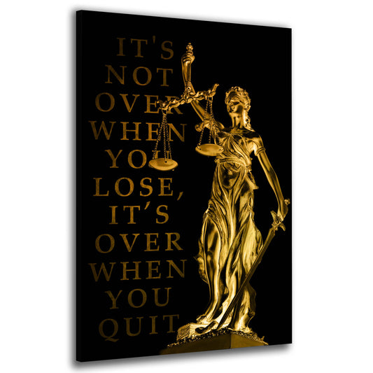 Quadro moderno Justitia, IT Is Not Over When You Lose, It Is Over When You Quit Gold Edition